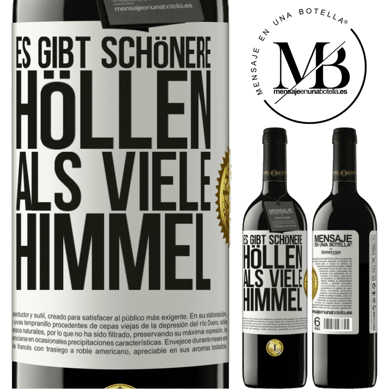 39,95 € Kostenloser Versand | Rotwein RED Ausgabe MBE Reserve Es gibt Höllen, die sind schöner als viele Himmel Weißes Etikett. Anpassbares Etikett Reserve 12 Monate Ernte 2014 Tempranillo