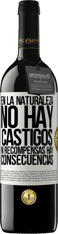 «En la naturaleza no hay castigos ni recompensas, hay consecuencias» Edición RED MBE Reserva