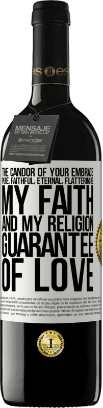 39,95 € | Красное вино Издание RED MBE Бронировать Искренность твоих объятий, чистая, верная, вечная, лестная - моя вера и моя религия, гарантия любви Белая этикетка. Настраиваемая этикетка Бронировать 12 Месяцы Урожай 2016 Tempranillo