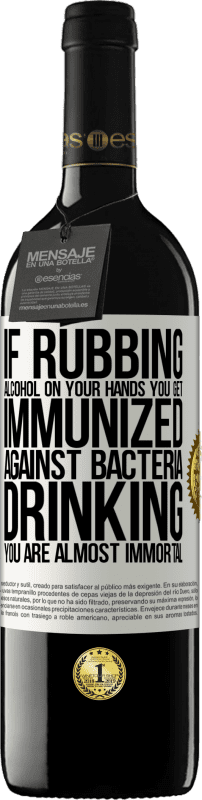 «Если вы потираете алкоголь на руках, вы получаете прививку от бактерий, и его употребление почти бессмертно» Издание RED MBE Бронировать