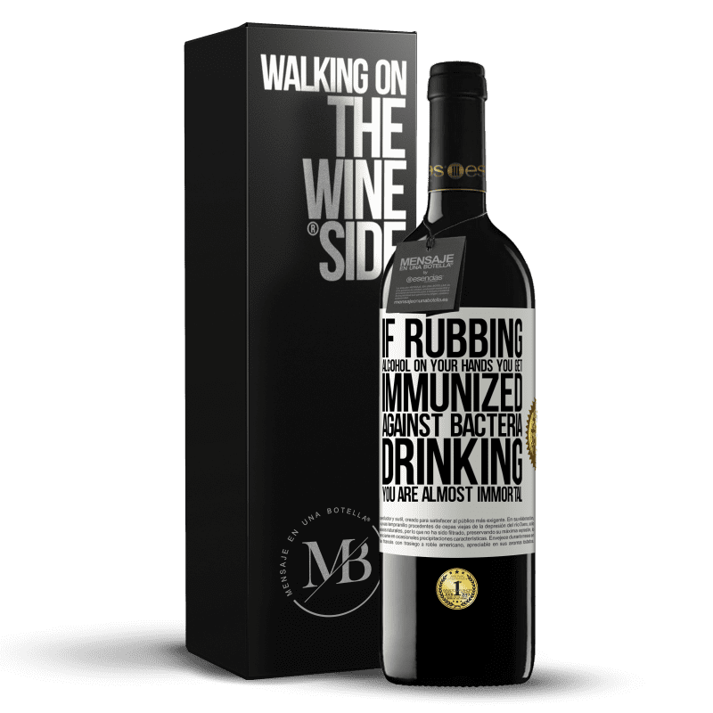 39,95 € Free Shipping | Red Wine RED Edition MBE Reserve If rubbing alcohol on your hands you get immunized against bacteria, drinking it is almost immortal White Label. Customizable label Reserve 12 Months Harvest 2014 Tempranillo