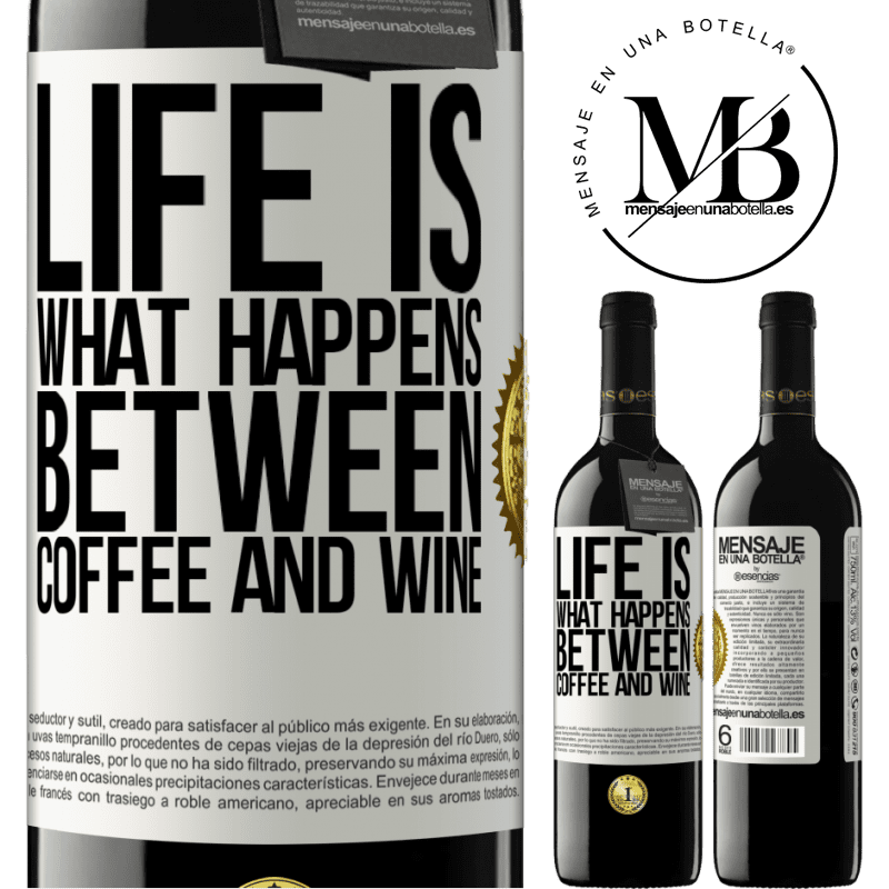 24,95 € Free Shipping | Red Wine RED Edition Crianza 6 Months Life is what happens between coffee and wine White Label. Customizable label Aging in oak barrels 6 Months Harvest 2019 Tempranillo