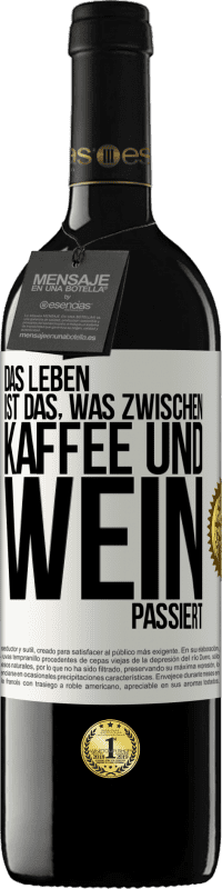 «Das Leben ist das, was zwischen Kaffee und Wein passiert» RED Ausgabe MBE Reserve