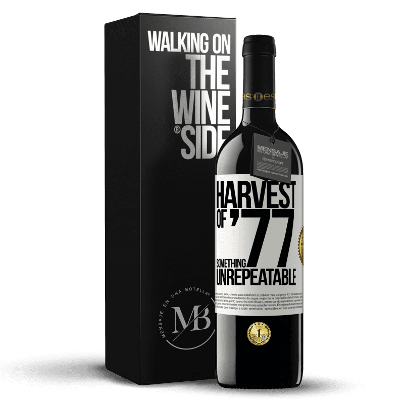 39,95 € Free Shipping | Red Wine RED Edition MBE Reserve Harvest of '77, something unrepeatable White Label. Customizable label Reserve 12 Months Harvest 2015 Tempranillo