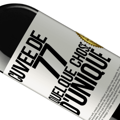 Expressions Uniques et Personnelles. «Cuvée de 77, quelque chose d'unique» Édition RED MBE Réserve