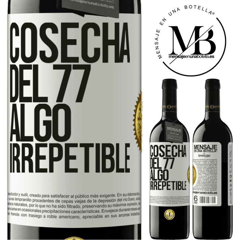 39,95 € Envío gratis | Vino Tinto Edición RED MBE Reserva Cosecha del 77, algo irrepetible Etiqueta Blanca. Etiqueta personalizable Reserva 12 Meses Cosecha 2015 Tempranillo