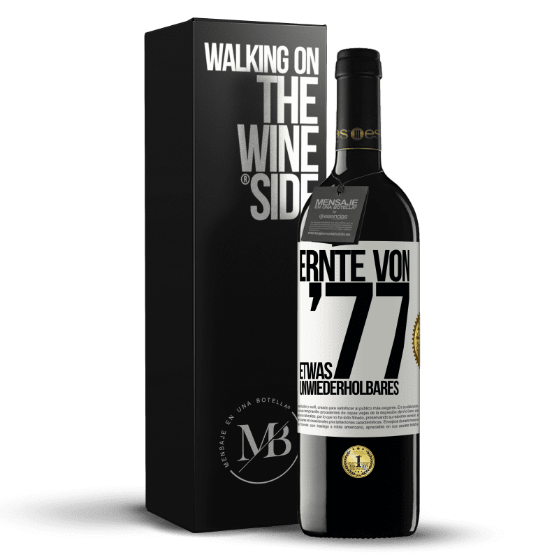 39,95 € Kostenloser Versand | Rotwein RED Ausgabe MBE Reserve Ernte von '77, etwas Unwiederholbares Weißes Etikett. Anpassbares Etikett Reserve 12 Monate Ernte 2016 Tempranillo