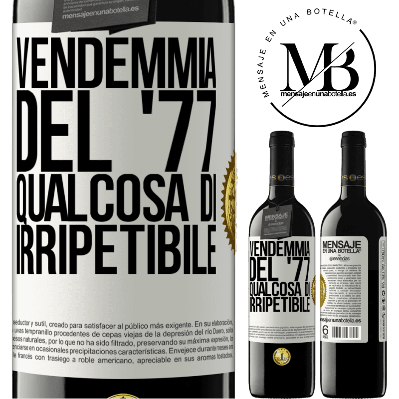 39,95 € Spedizione Gratuita | Vino rosso Edizione RED MBE Riserva Vendemmia del '77, qualcosa di irripetibile Etichetta Bianca. Etichetta personalizzabile Riserva 12 Mesi Raccogliere 2015 Tempranillo