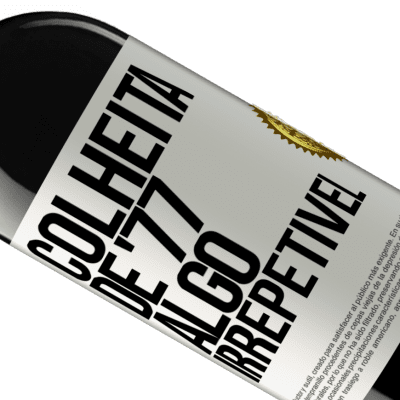 Expressões Únicas e Pessoais. «Colheita de '77, algo irrepetível» Edição RED MBE Reserva