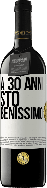 Spedizione Gratuita | Vino rosso Edizione RED MBE Riserva A 30 anni, sto benissimo Etichetta Bianca. Etichetta personalizzabile Riserva 12 Mesi Raccogliere 2014 Tempranillo