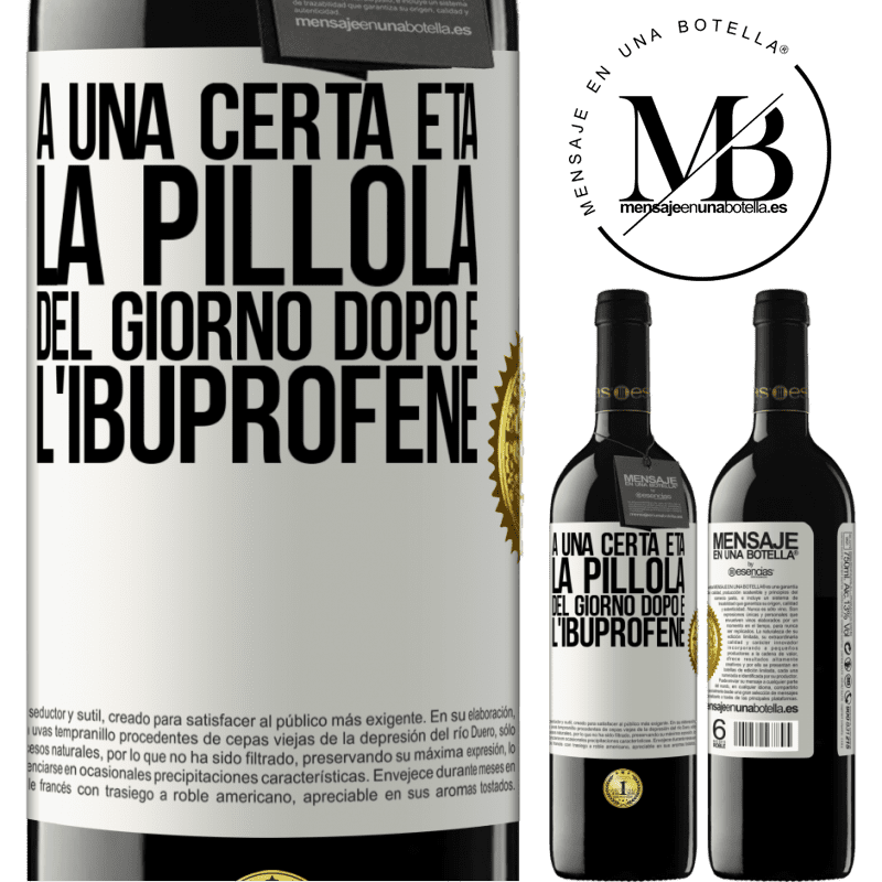 39,95 € Spedizione Gratuita | Vino rosso Edizione RED MBE Riserva A una certa età, la pillola del giorno dopo è l'ibuprofene Etichetta Bianca. Etichetta personalizzabile Riserva 12 Mesi Raccogliere 2016 Tempranillo