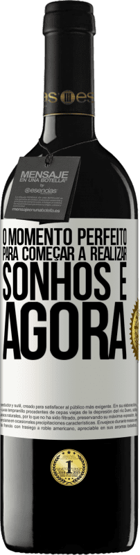 39,95 € | Vinho tinto Edição RED MBE Reserva O momento perfeito para começar a realizar sonhos é agora Etiqueta Branca. Etiqueta personalizável Reserva 12 Meses Colheita 2015 Tempranillo