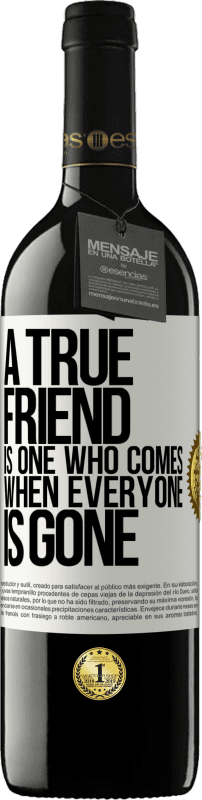 «Настоящий друг - это тот, кто приходит, когда всех нет» Издание RED MBE Бронировать