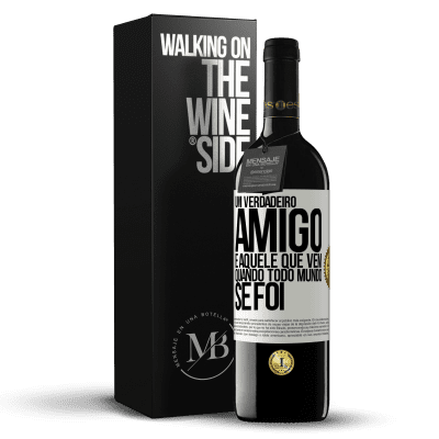 «Um verdadeiro amigo é aquele que vem quando todo mundo se foi» Edição RED MBE Reserva