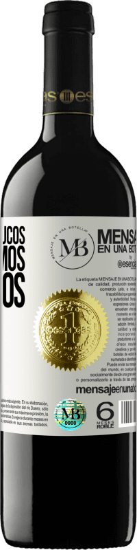 «Sem amigos loucos, não teríamos momentos loucos» Edição RED MBE Reserva