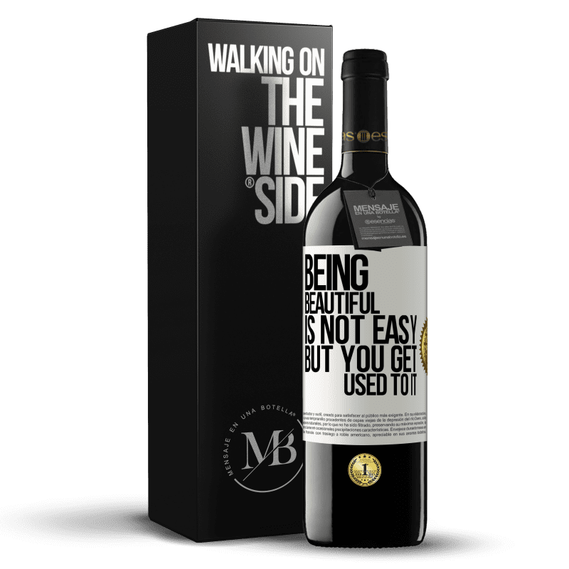 39,95 € Free Shipping | Red Wine RED Edition MBE Reserve Being beautiful is not easy, but you get used to it White Label. Customizable label Reserve 12 Months Harvest 2015 Tempranillo