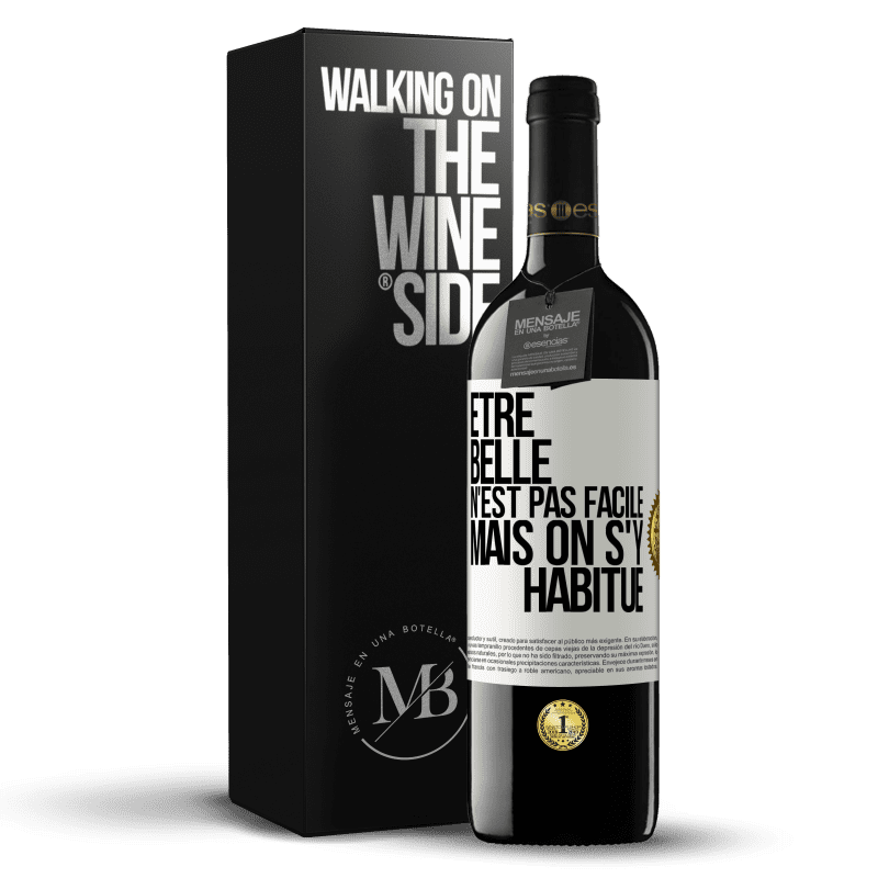 39,95 € Envoi gratuit | Vin rouge Édition RED MBE Réserve Être belle n'est pas facile, mais on s'y habitue Étiquette Blanche. Étiquette personnalisable Réserve 12 Mois Récolte 2016 Tempranillo