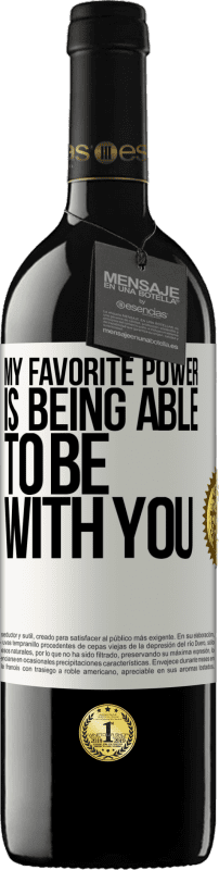 39,95 € | Red Wine RED Edition MBE Reserve My favorite power is being able to be with you White Label. Customizable label Reserve 12 Months Harvest 2014 Tempranillo