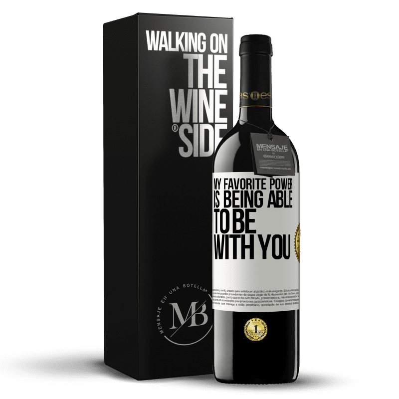 39,95 € Free Shipping | Red Wine RED Edition MBE Reserve My favorite power is being able to be with you White Label. Customizable label Reserve 12 Months Harvest 2014 Tempranillo