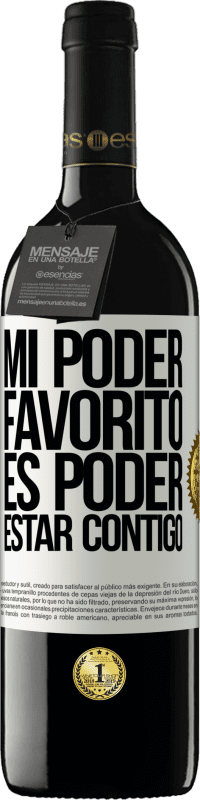 39,95 € Envío gratis | Vino Tinto Edición RED MBE Reserva Mi poder favorito es poder estar contigo Etiqueta Blanca. Etiqueta personalizable Reserva 12 Meses Cosecha 2016 Tempranillo