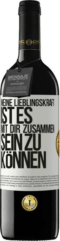 39,95 € Kostenloser Versand | Rotwein RED Ausgabe MBE Reserve Meine Lieblingskraft ist es, mit dir zusammen sein zu können Weißes Etikett. Anpassbares Etikett Reserve 12 Monate Ernte 2016 Tempranillo