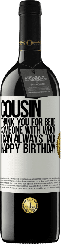 «Cousin. Thank you for being someone with whom I can always talk. Happy Birthday» RED Edition MBE Reserve