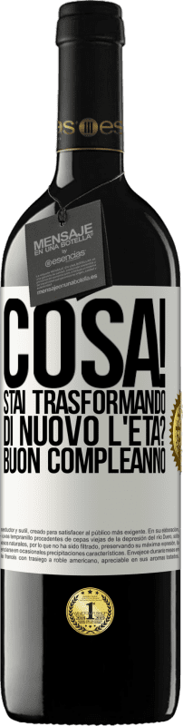 39,95 € | Vino rosso Edizione RED MBE Riserva Cosa! Stai trasformando di nuovo l'età? Buon compleanno Etichetta Bianca. Etichetta personalizzabile Riserva 12 Mesi Raccogliere 2015 Tempranillo