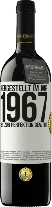 39,95 € | Rotwein RED Ausgabe MBE Reserve Hergestellt im Jahr 1967. Bis zur Perfektion gealtert Weißes Etikett. Anpassbares Etikett Reserve 12 Monate Ernte 2014 Tempranillo
