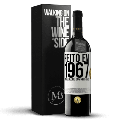 «Feito em 1967. Envelhecido com perfeição» Edição RED MBE Reserva