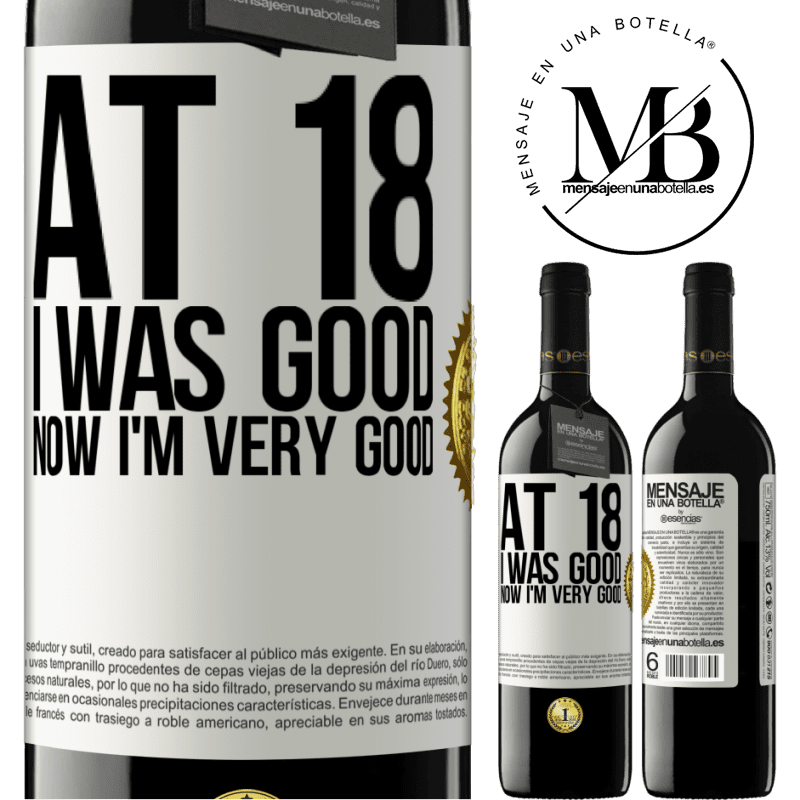 24,95 € Free Shipping | Red Wine RED Edition Crianza 6 Months At 18 he was good. Now I'm very good White Label. Customizable label Aging in oak barrels 6 Months Harvest 2019 Tempranillo