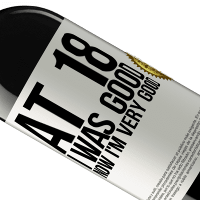 Unique & Personal Expressions. «At 18 he was good. Now I'm very good» RED Edition MBE Reserve
