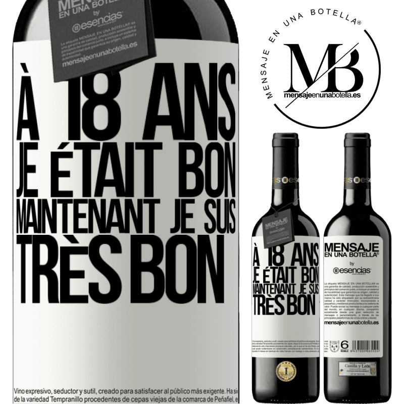 «À 18 ans j'étais beau-gosse. Maintenant très beau-gosse» Édition RED MBE Réserve
