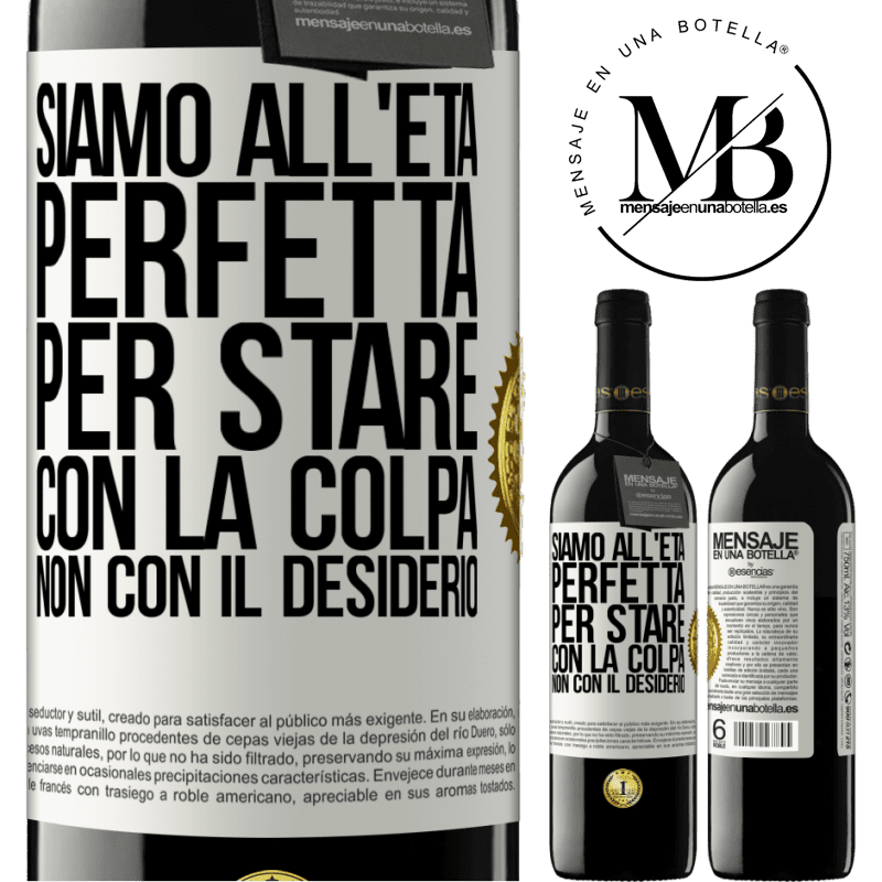 39,95 € Spedizione Gratuita | Vino rosso Edizione RED MBE Riserva Siamo all'età perfetta, per stare con la colpa, non con il desiderio Etichetta Bianca. Etichetta personalizzabile Riserva 12 Mesi Raccogliere 2014 Tempranillo