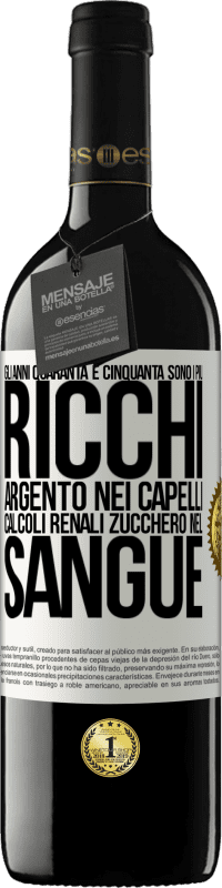 39,95 € Spedizione Gratuita | Vino rosso Edizione RED MBE Riserva Gli anni Quaranta e Cinquanta sono i più ricchi. Argento nei capelli, calcoli renali, zucchero nel sangue Etichetta Bianca. Etichetta personalizzabile Riserva 12 Mesi Raccogliere 2016 Tempranillo