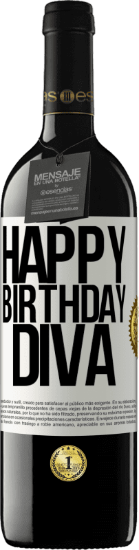 39,95 € | Red Wine RED Edition MBE Reserve Happy birthday Diva White Label. Customizable label Reserve 12 Months Harvest 2014 Tempranillo