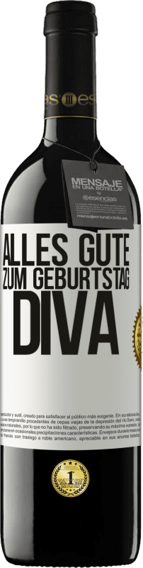 39,95 € | Rotwein RED Ausgabe MBE Reserve Alles Gute zum Geburtstag Diva Weißes Etikett. Anpassbares Etikett Reserve 12 Monate Ernte 2015 Tempranillo