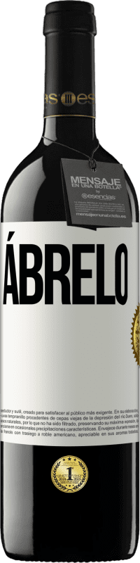 39,95 € | Vino Tinto Edición RED MBE Reserva Ábrelo Etiqueta Blanca. Etiqueta personalizable Reserva 12 Meses Cosecha 2014 Tempranillo