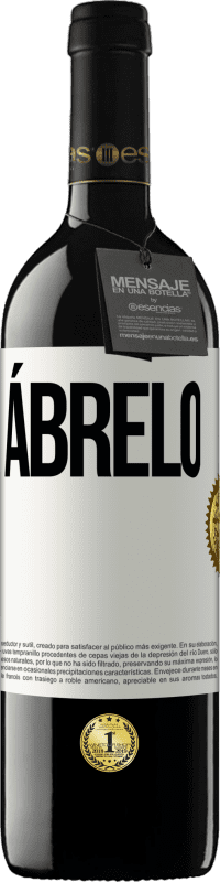 39,95 € | Vino Tinto Edición RED MBE Reserva Ábrelo Etiqueta Blanca. Etiqueta personalizable Reserva 12 Meses Cosecha 2016 Tempranillo
