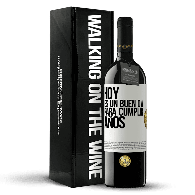 39,95 € Envío gratis | Vino Tinto Edición RED MBE Reserva Hoy es un buen día para cumplir años Etiqueta Blanca. Etiqueta personalizable Reserva 12 Meses Cosecha 2015 Tempranillo