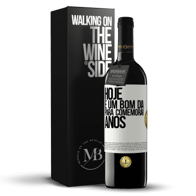 «Hoje é um bom dia para comemorar anos» Edição RED MBE Reserva