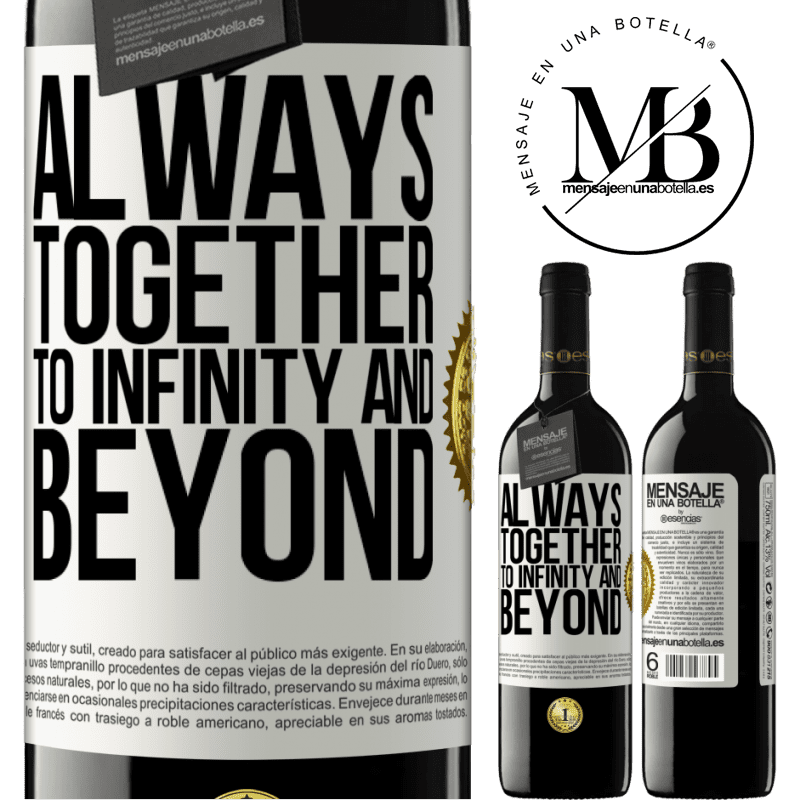 24,95 € Free Shipping | Red Wine RED Edition Crianza 6 Months Always together to infinity and beyond White Label. Customizable label Aging in oak barrels 6 Months Harvest 2019 Tempranillo
