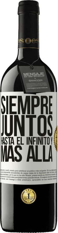 «Siempre juntos hasta el infinito y más allá» Edición RED MBE Reserva