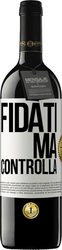 39,95 € | Vino rosso Edizione RED MBE Riserva Fidati, ma controlla Etichetta Bianca. Etichetta personalizzabile Riserva 12 Mesi Raccogliere 2015 Tempranillo