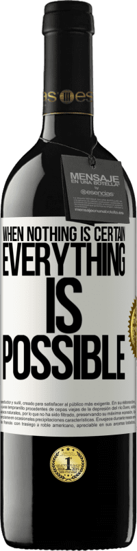 «When nothing is certain, everything is possible» RED Edition MBE Reserve