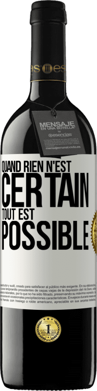 Envoi gratuit | Vin rouge Édition RED MBE Réserve Quand rien n'est certain, tout est possible Étiquette Blanche. Étiquette personnalisable Réserve 12 Mois Récolte 2014 Tempranillo