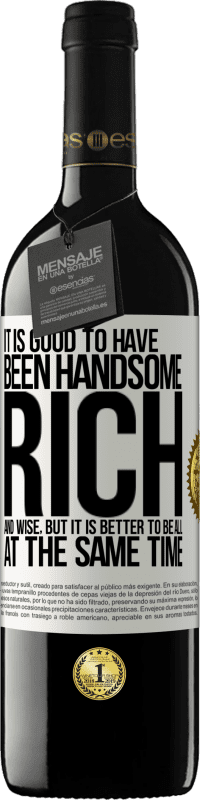 39,95 € Free Shipping | Red Wine RED Edition MBE Reserve It is good to have been handsome, rich and wise, but it is better to be all at the same time White Label. Customizable label Reserve 12 Months Harvest 2016 Tempranillo