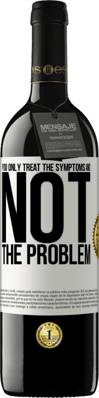 «You only treat the symptoms and not the problem» RED Edition MBE Reserve