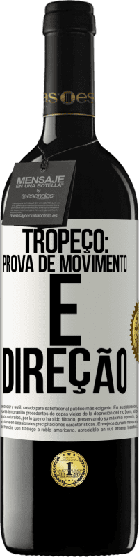 Envio grátis | Vinho tinto Edição RED MBE Reserva Tropeço: prova de movimento e direção Etiqueta Branca. Etiqueta personalizável Reserva 12 Meses Colheita 2014 Tempranillo