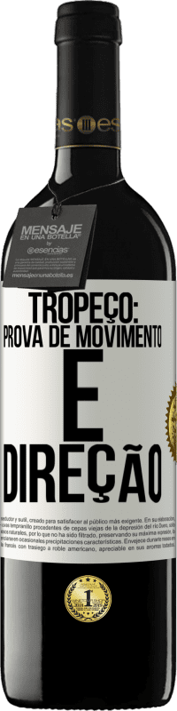39,95 € | Vinho tinto Edição RED MBE Reserva Tropeço: prova de movimento e direção Etiqueta Branca. Etiqueta personalizável Reserva 12 Meses Colheita 2016 Tempranillo
