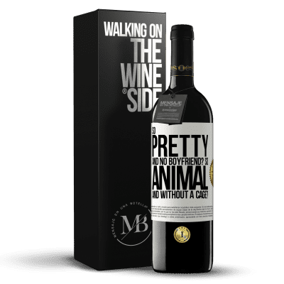 «So pretty and no boyfriend? So animal and without a cage?» RED Edition MBE Reserve